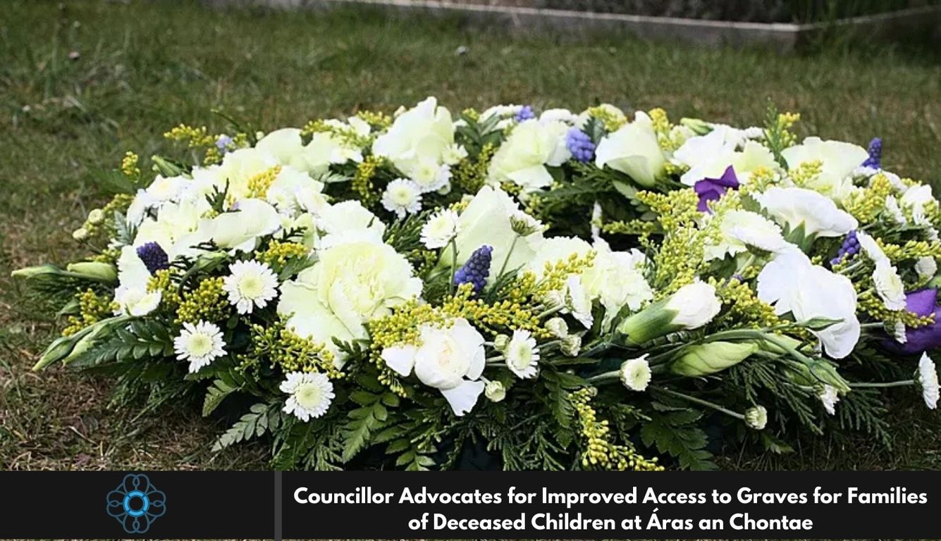 Councillor Advocates for Improved Access to Graves for Families of Deceased Children at Áras an Chontae