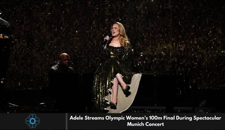 Adele Streams Olympic Women’s 100m Final During Spectacular Munich Concert